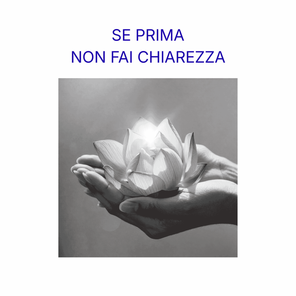 Se prima non fai chiarezza
